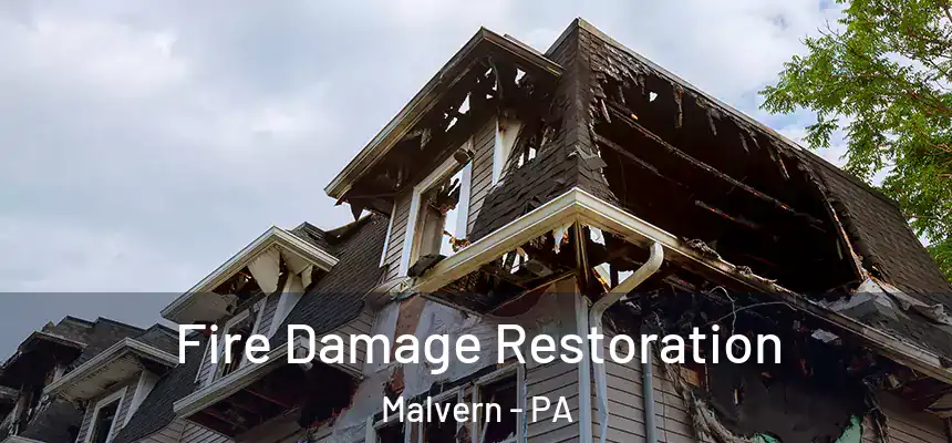 Fire Damage Restoration Malvern - PA