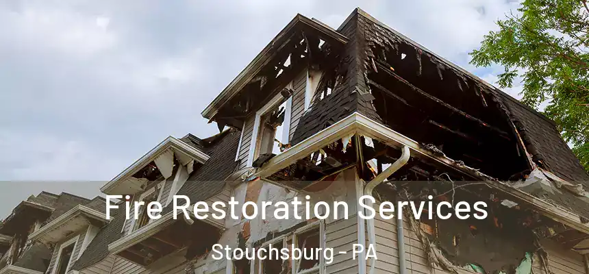 Fire Restoration Services Stouchsburg - PA