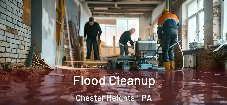 Flood Cleanup Chester Heights - PA