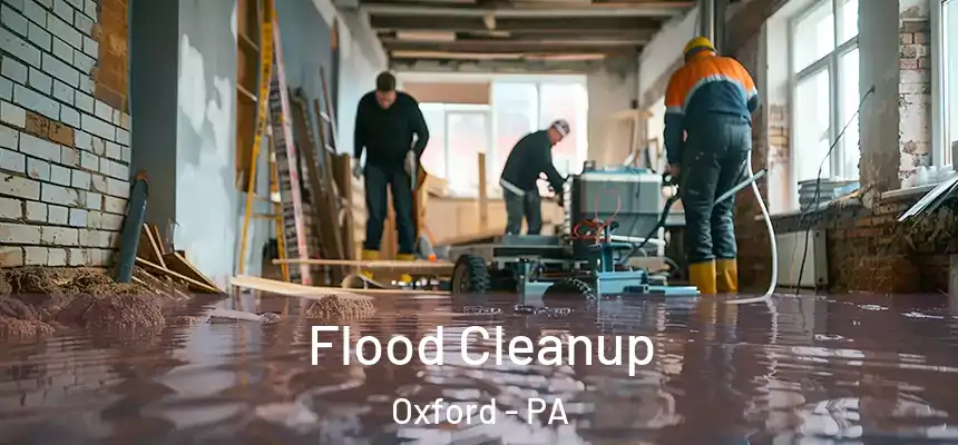 Flood Cleanup Oxford - PA