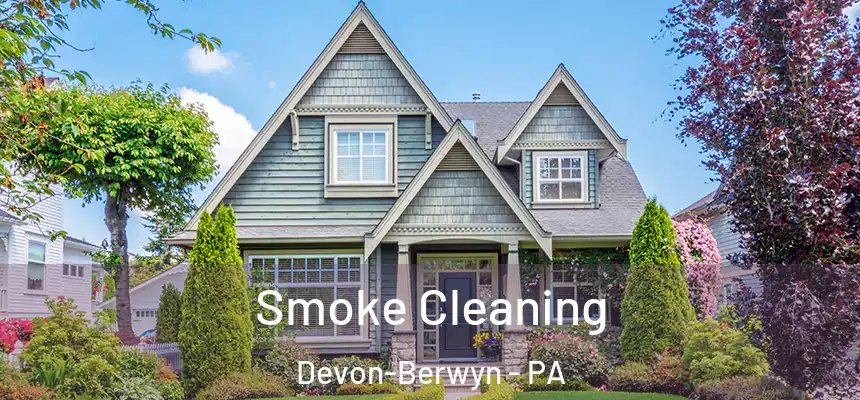  Smoke Cleaning Devon-Berwyn - PA