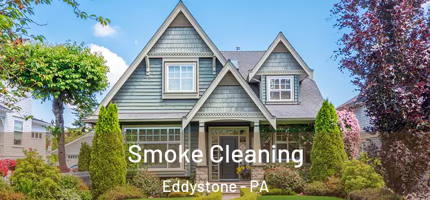 Smoke Cleaning Eddystone - PA
