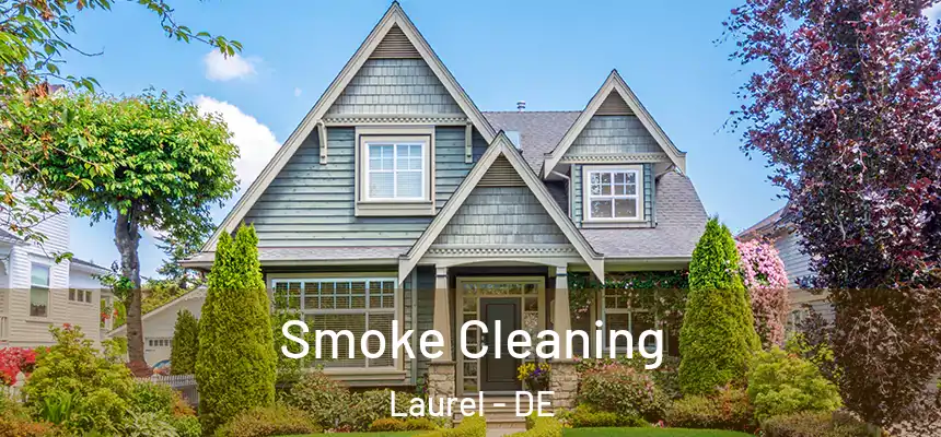  Smoke Cleaning Laurel - DE