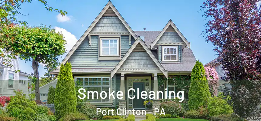 Smoke Cleaning Port Clinton - PA