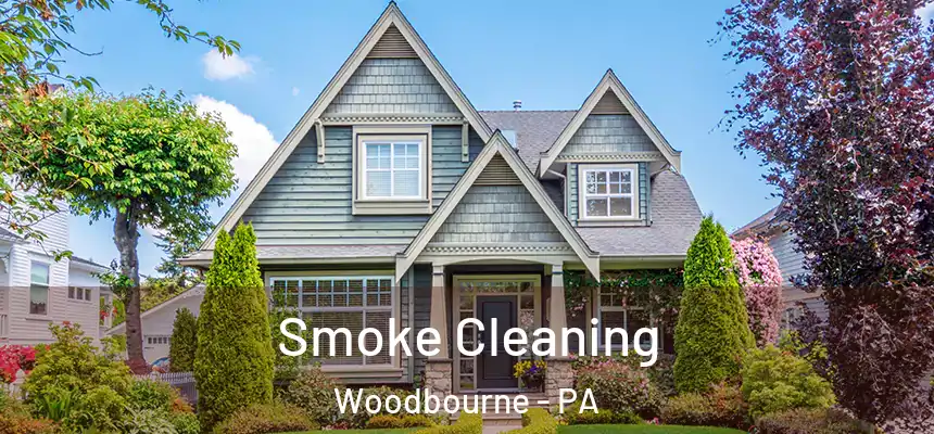  Smoke Cleaning Woodbourne - PA