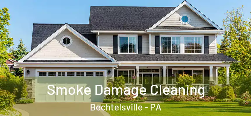  Smoke Damage Cleaning Bechtelsville - PA