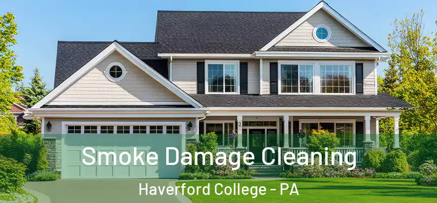 Smoke Damage Cleaning Haverford College - PA