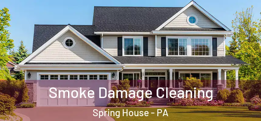 Smoke Damage Cleaning Spring House - PA